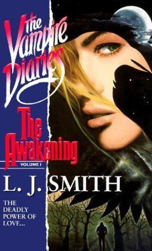 Vampire Diaries #1: The Awakening (The Vampire Diaries) by L. J. Smith