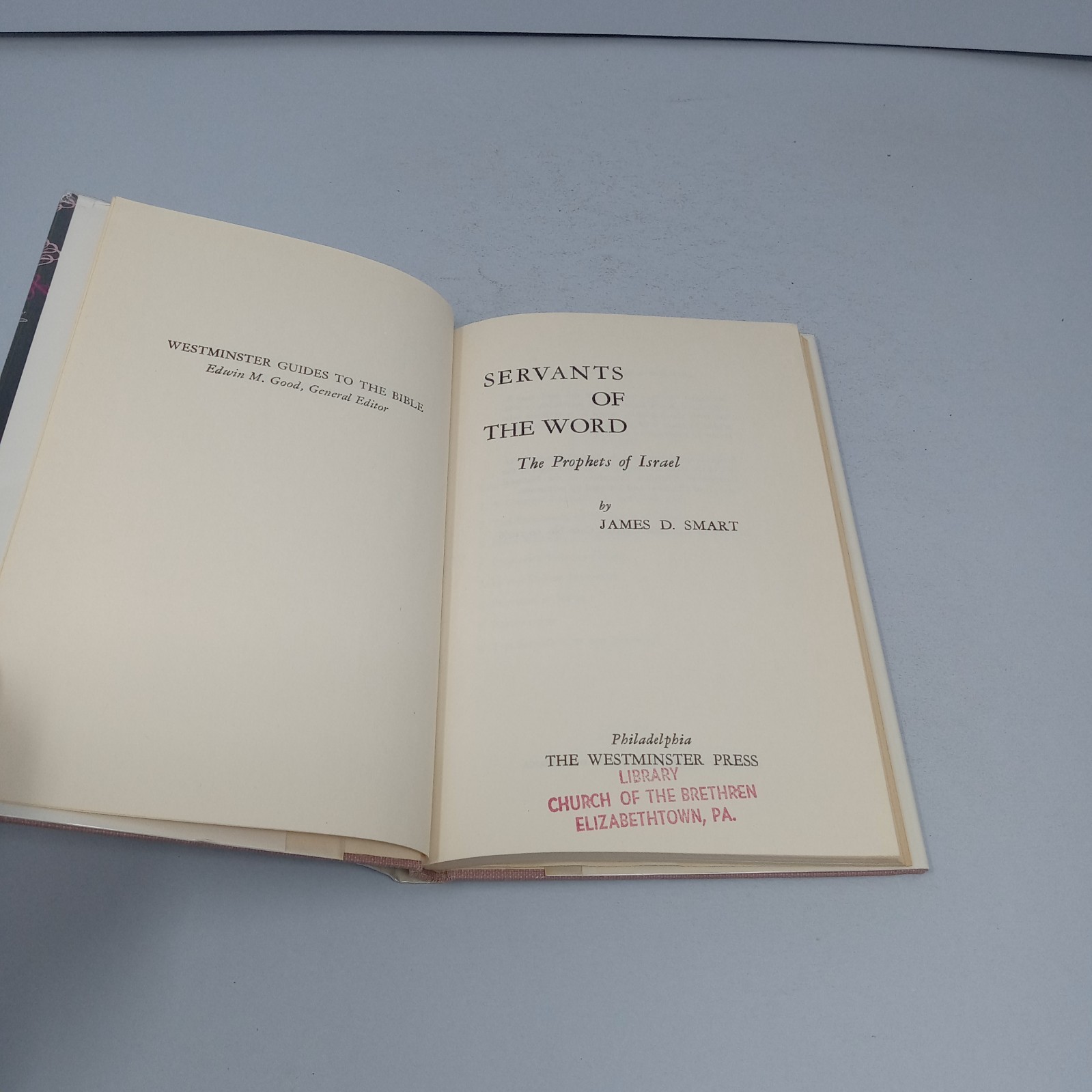 Servants of the Word: 1960 Westminster Press Hardcover by James D. Smart