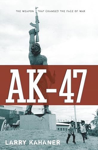 Ak–47: The Weapon that Changed the Fac… by Kahaner, Larry Paperback / softback