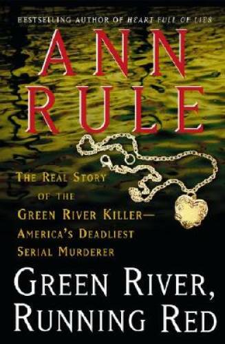 Green River, Running Red: The Real Story of the Green River Killer–Ameri – GOOD