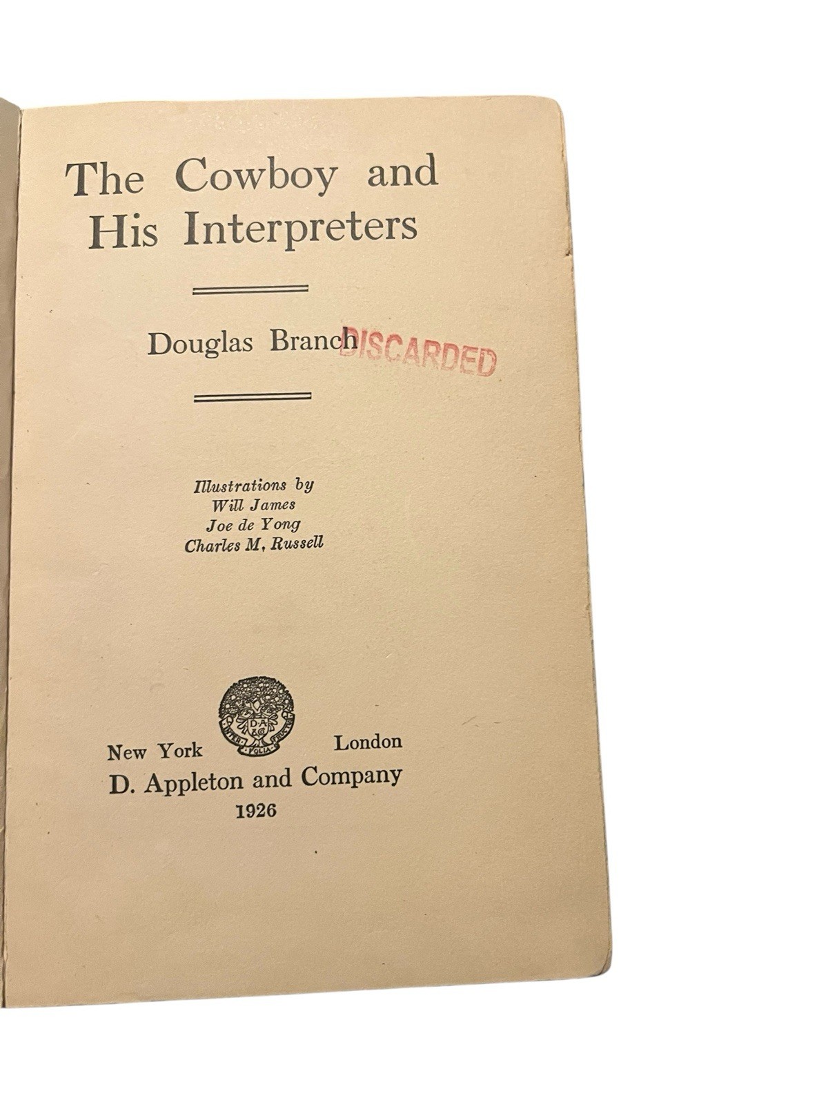 First Edition 1926 “THE COWBOY AND HIS INTERPRETERS” by Douglas Branch Hard Book