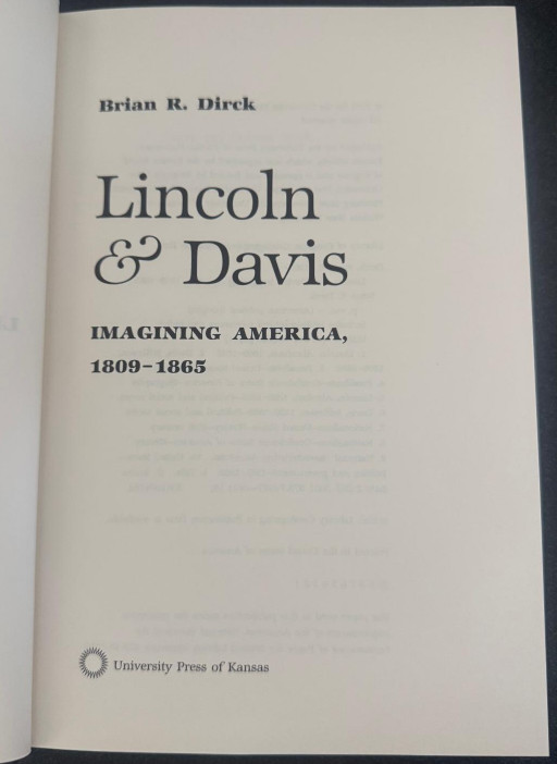 Lincoln and Davis: Imagining America, 1809-1865 by Brian R. Dirck