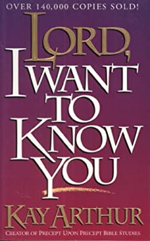 Lord, I Want to Know You : A Devotional Study on the Names of God