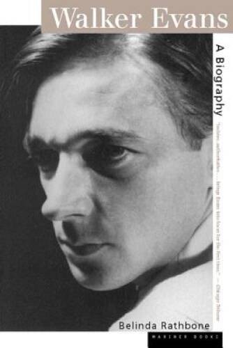 Walker Evans: A Biography – Paperback By Rathbone, Belinda – GOOD