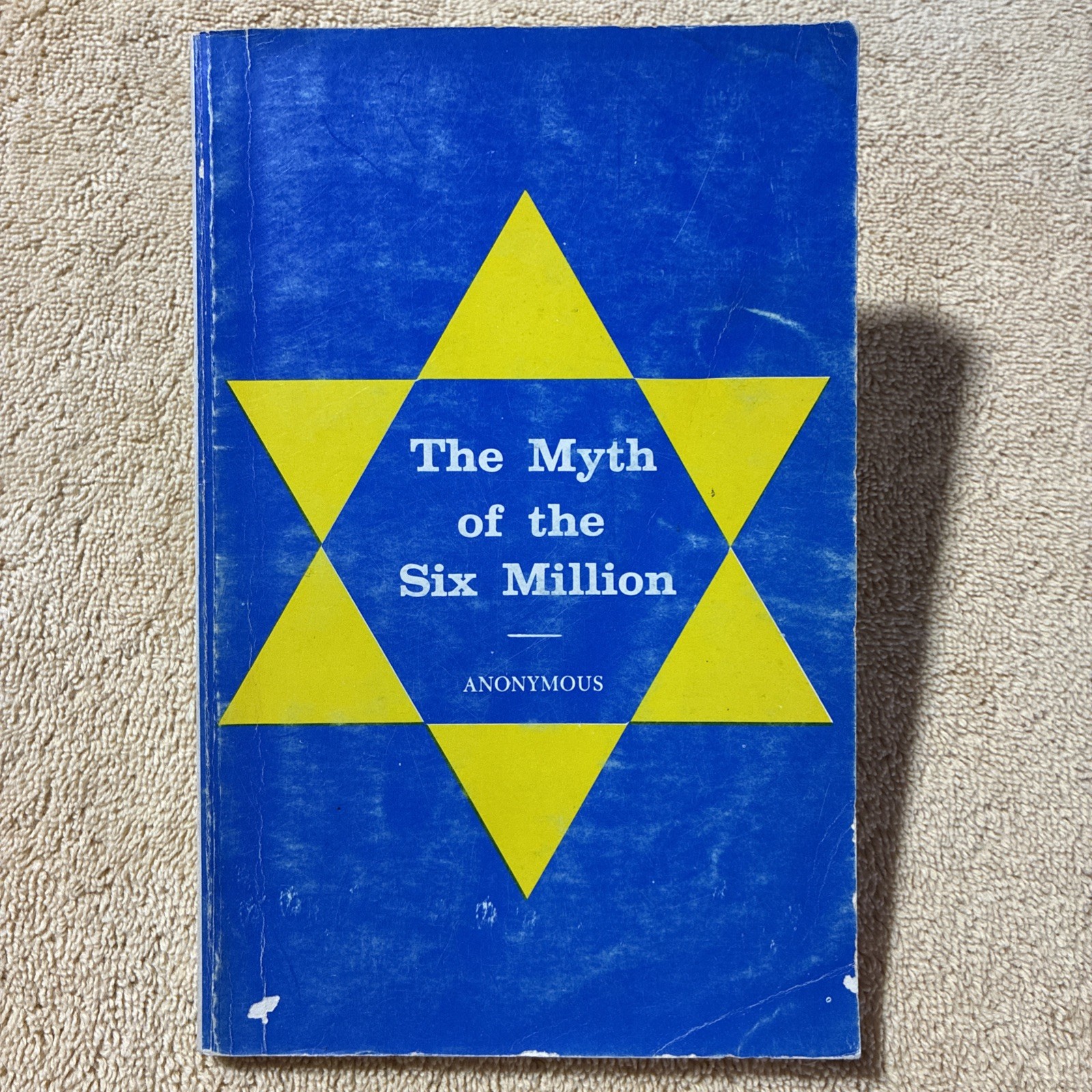 THE MYTH OF THE SIX MILLION, Noontide Press, 1st Print / 3rd Ed – 1978 TPB