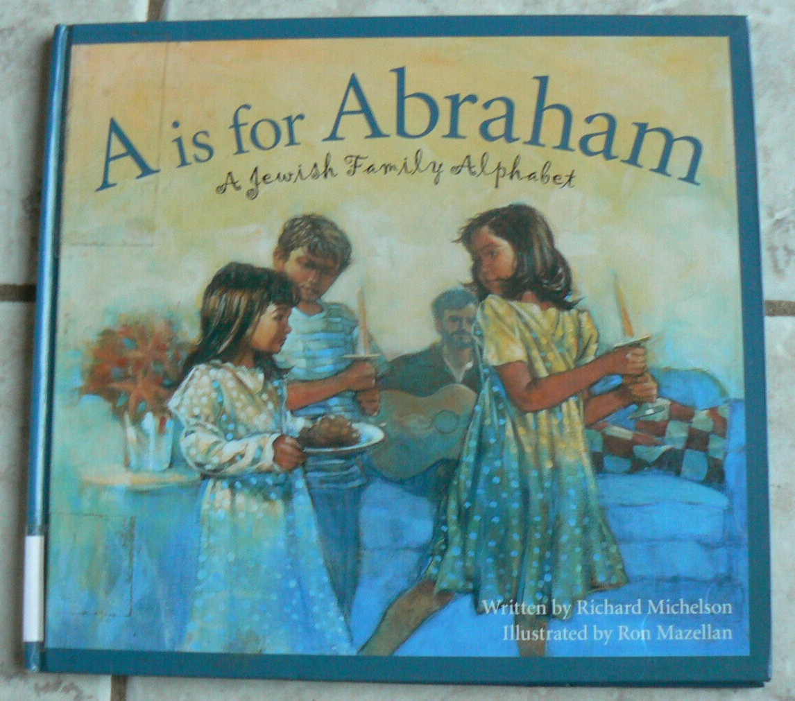 A Is for Abraham – A Jewish Family Alphabet, First Ed.Michelson,Mazellan NICE HC