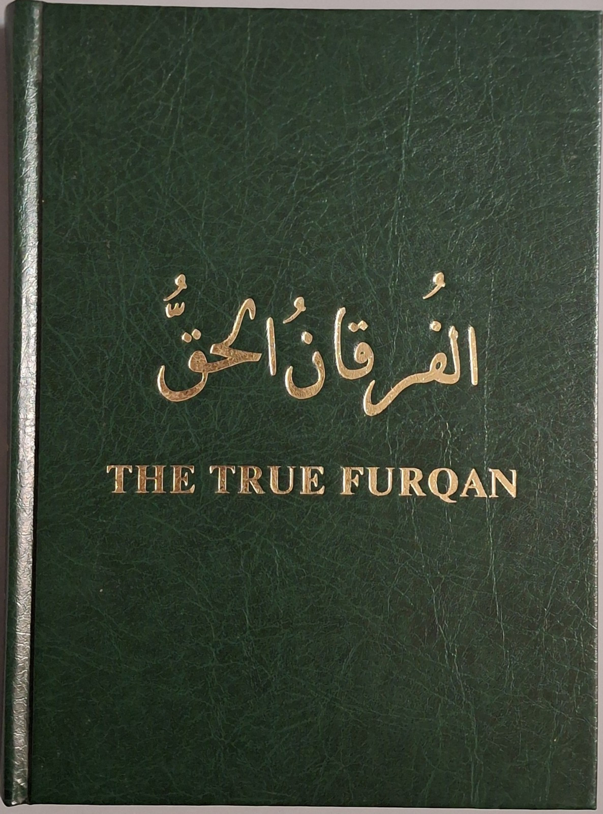 The True Furqan by Al Saffee 2002 Hardcover