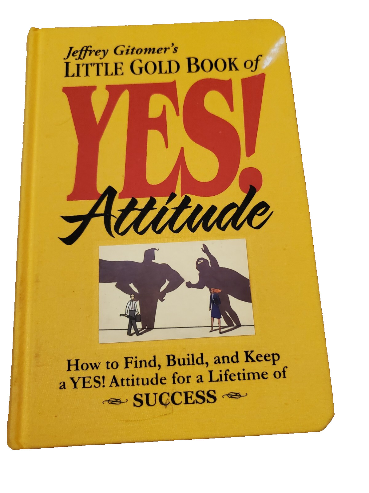 Jeffrey Gitomer Little Gold Book of Yes Attitude Hardcover Success Motivation