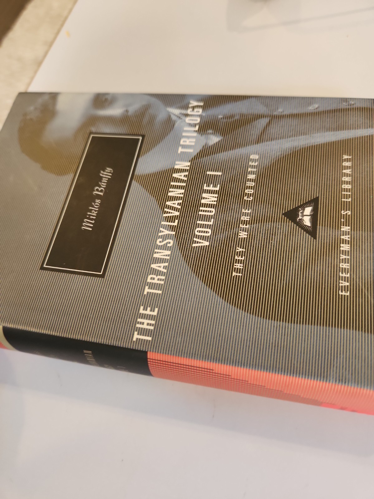 THE TRANSYLVANIAN TRILOGY, VOLUME I: THEY WERE COUNTED By Miklos Banffy EVERYMAN