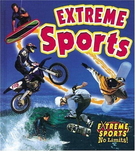 Extreme Sports; Extreme Sports-no Limit- paperback, Bobbie Kalman, 9780778717195