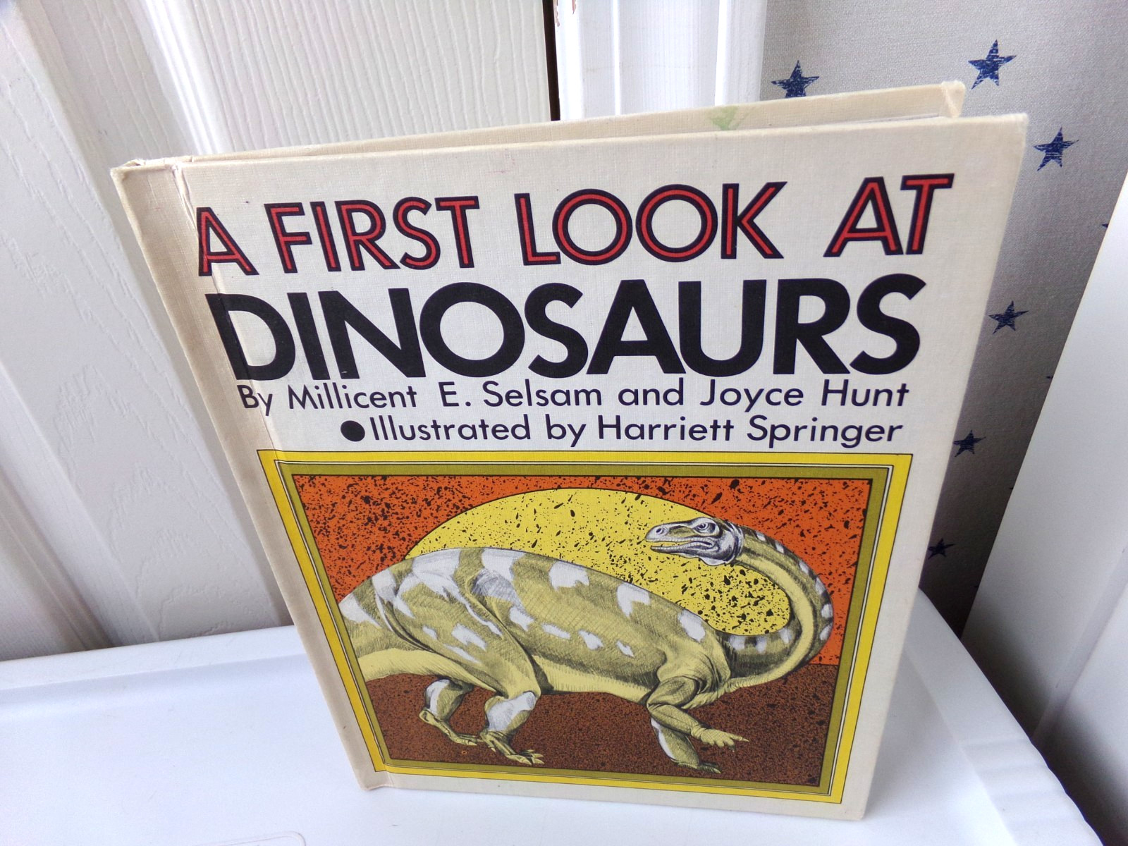 By Millicent E. Selsam A First Look at Dinosaurs Science Vtg Hardcover Book 1982