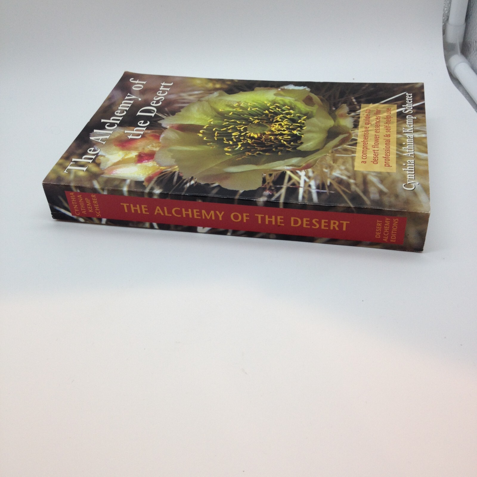 The Alchemy of the Desert : a Comprehensive Guide Desert Flower Esse – VERY GOOD