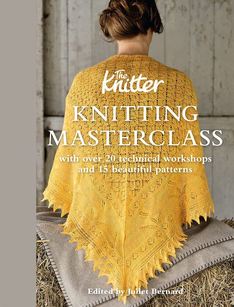 Knitting Masterclass: With Over 20 Technical Workshops and 15 Beautiful Patt…