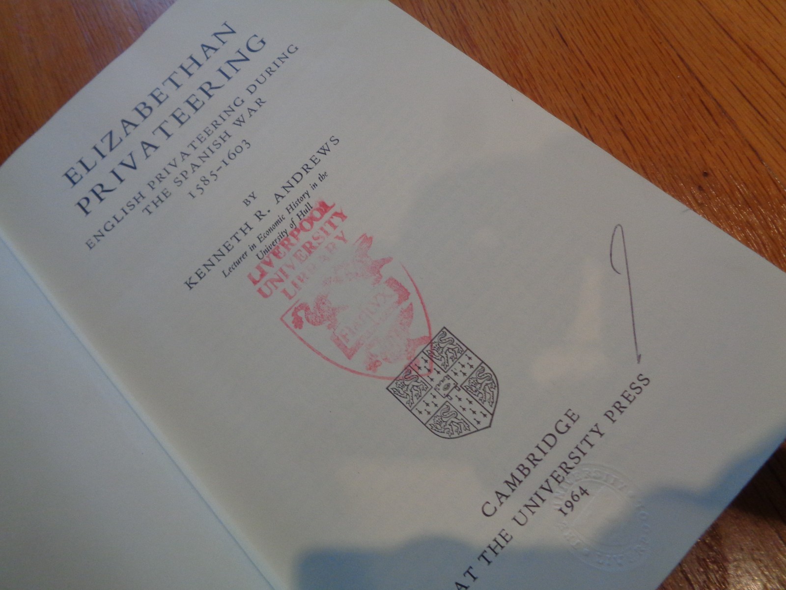 Andrew’s “Elizabethian Privateering 1585-1609” CAMBRIDGE / First Issue 1964 Book
