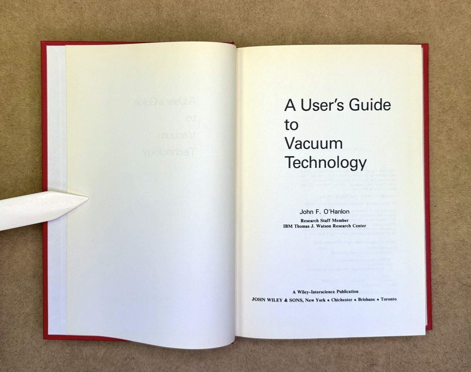 Users Guide to Vacuum Technology by O’Hanlon (IBM) 1980 HC 1st Printing
