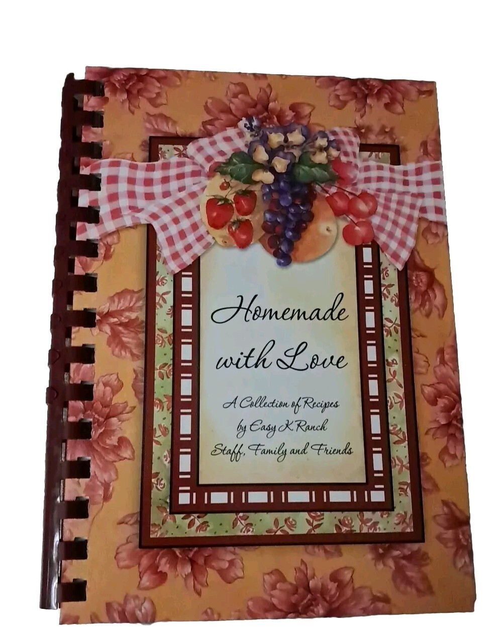 HOMEMADE WITH LOVE RECIPES BY EASY K RANCH 2008 111 PAGES