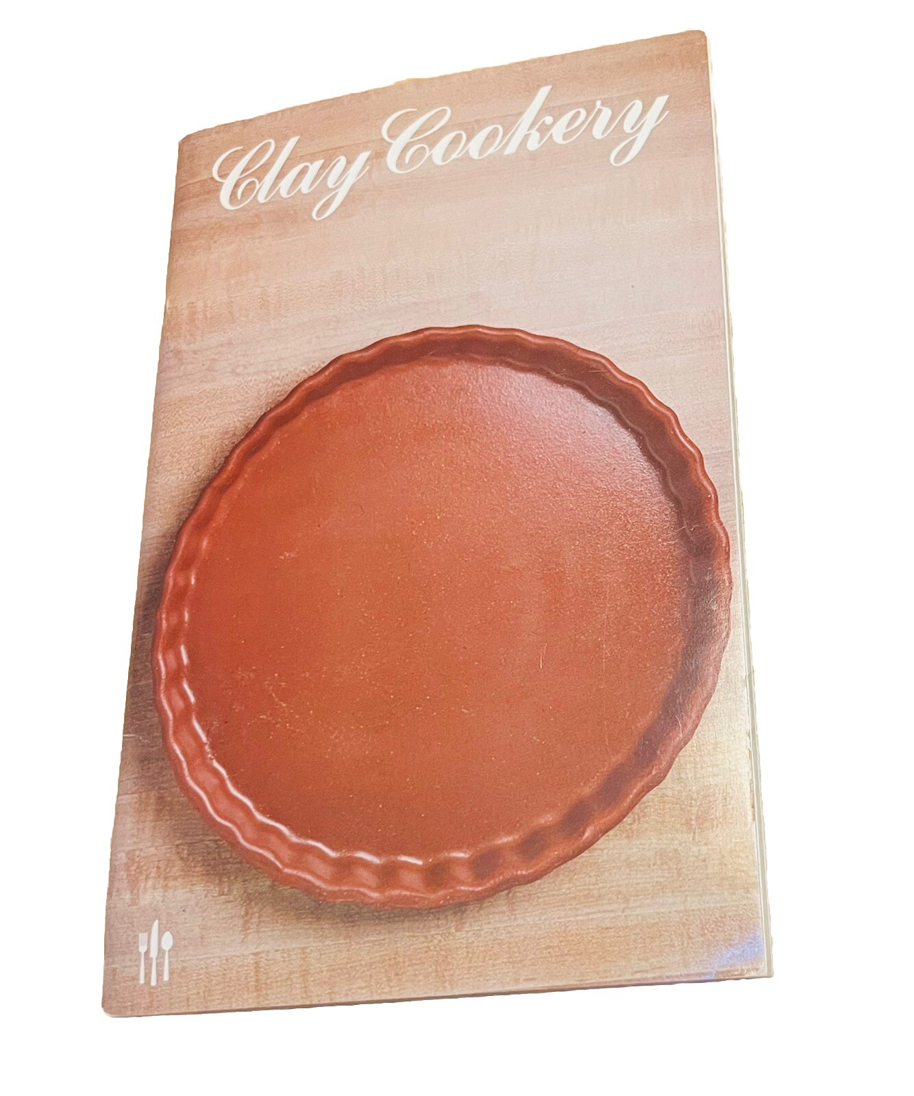 1981 Clay Cookery by Irena Chalmers. Clay Pot Cookbook Recipe Book. RARE