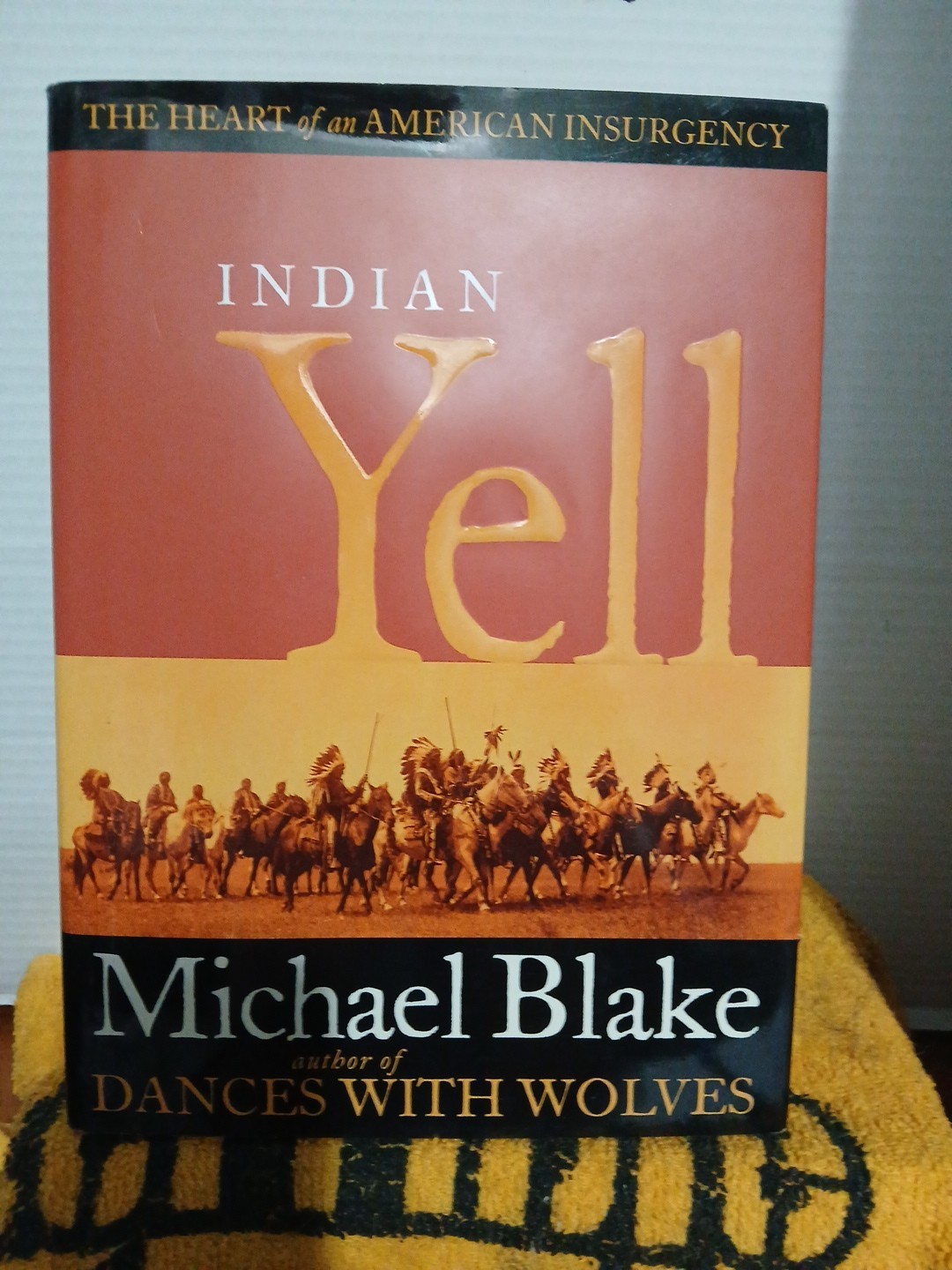 Indian Yell HC Michael Blake (Author Of Dances With Wolves)