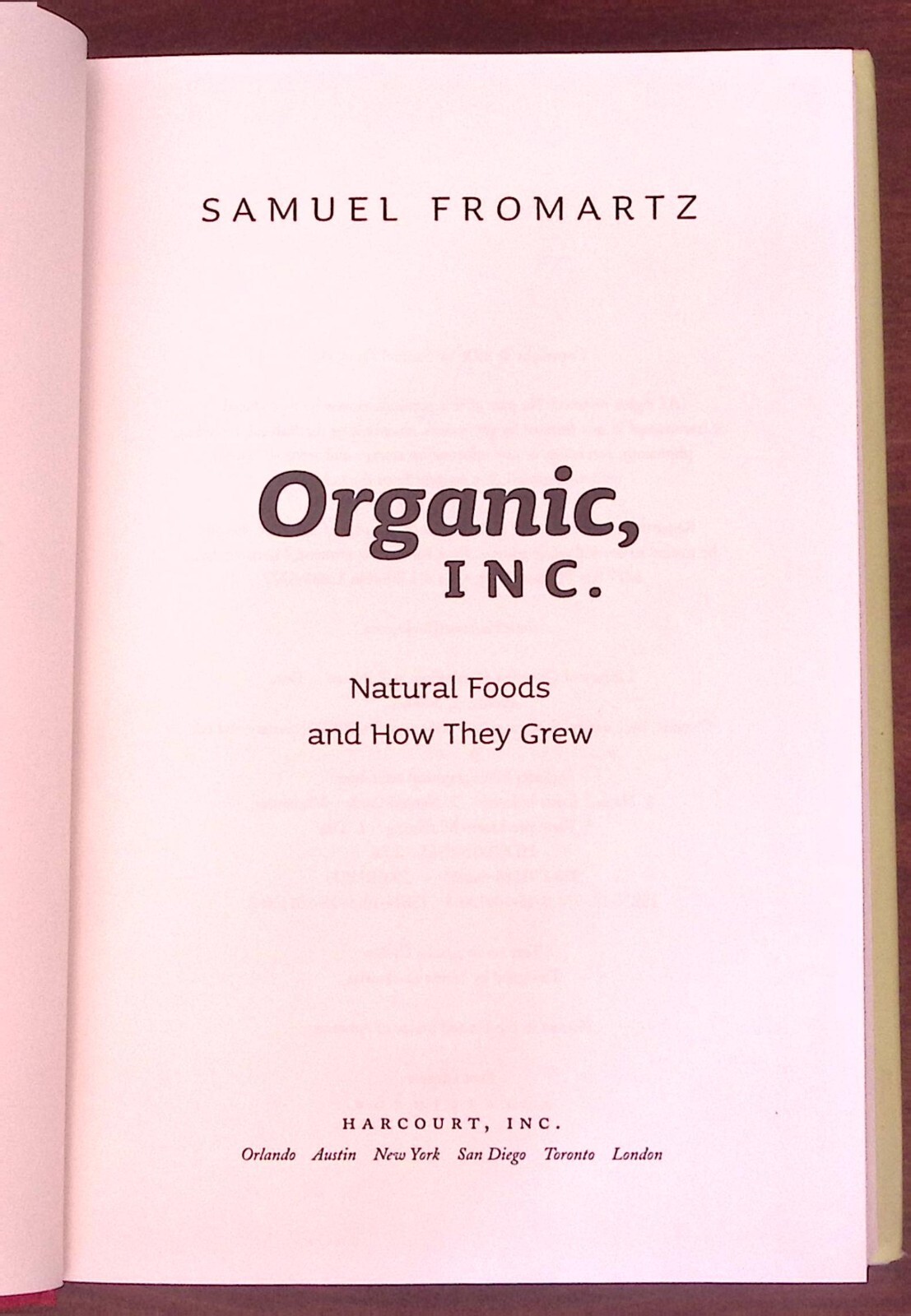 ORGANIC INC. NATURAL FOODS AND HOW THEY GREW SAMUEL FROMARTZ HCDJ EXC 1st B1455