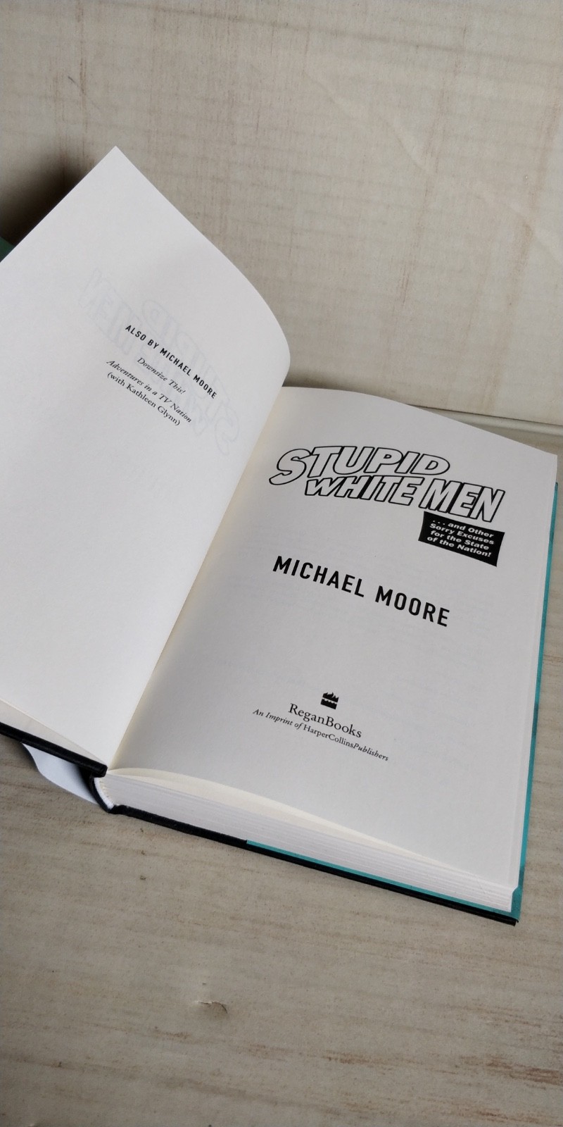 1st edition Stupid white Men – Hardcover – MICHAEL MOORE B56
