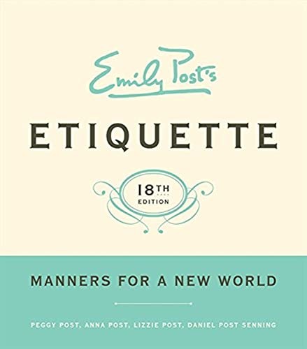 Emily Post’s Etiquette, 18th Edition (Emily Post’s Etiquette)