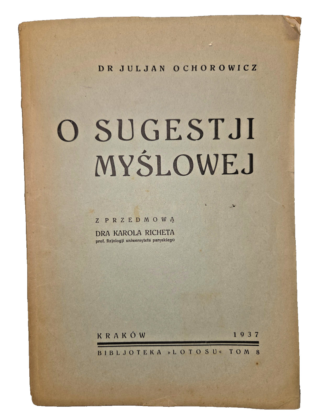 O Sugestji Myślowej Julian Ochorowicz 1937 Polish Psychology Philosophy