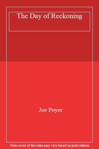 The Day Of Reckoning By Joe Poyer. 0722169817