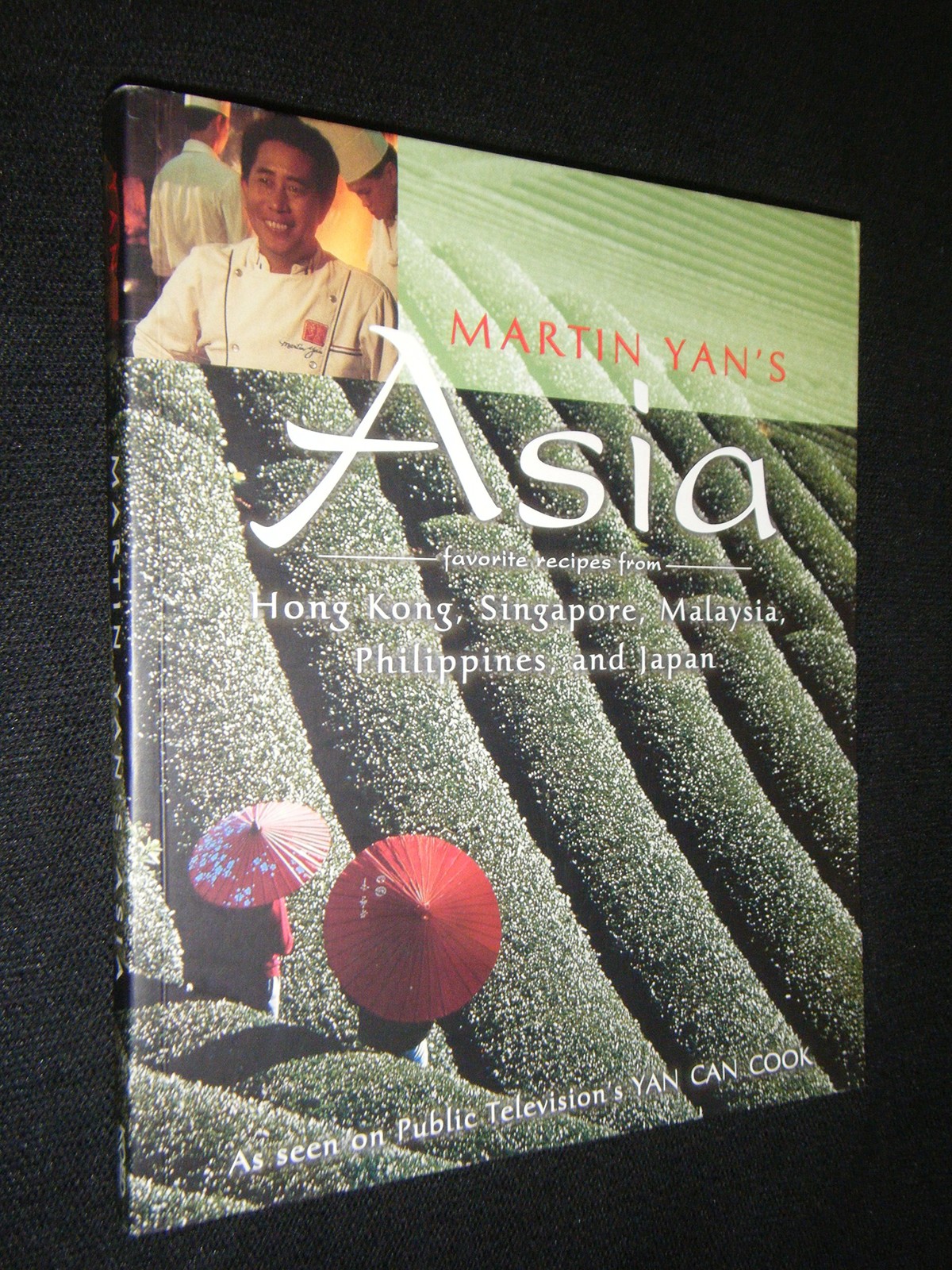 Martin Yan’s Asia: Favorite Recipes from Hong Kong, Singapore, Malaysia, the…