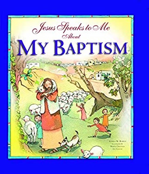 Jesus Speaks to Me about My Baptism Hardcover Angela M. Burrin