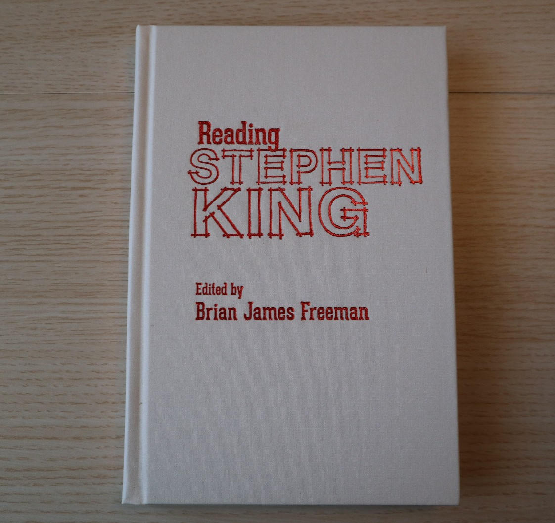Reading Stephen King by Brian James Freeman SIGNED Ltd. Cemetery Dance 2017 HC