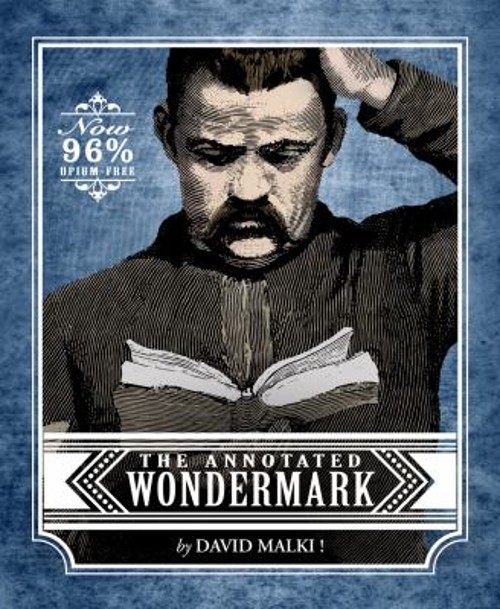 The Annotated Wondermark : The First Anthology Collection of the