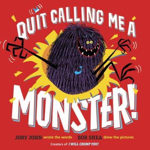 Quit Calling Me a Monster! – Hardcover By John, Jory – VERY GOOD