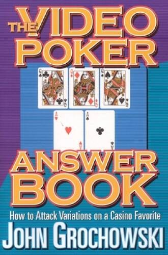 The Video Poker Answer Book – Paperback By Grochowski, John – GOOD