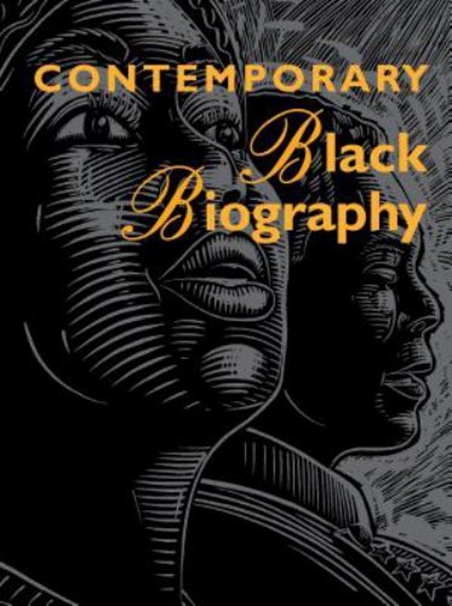 Contemporary Black Biography : Profiles from the International Bl