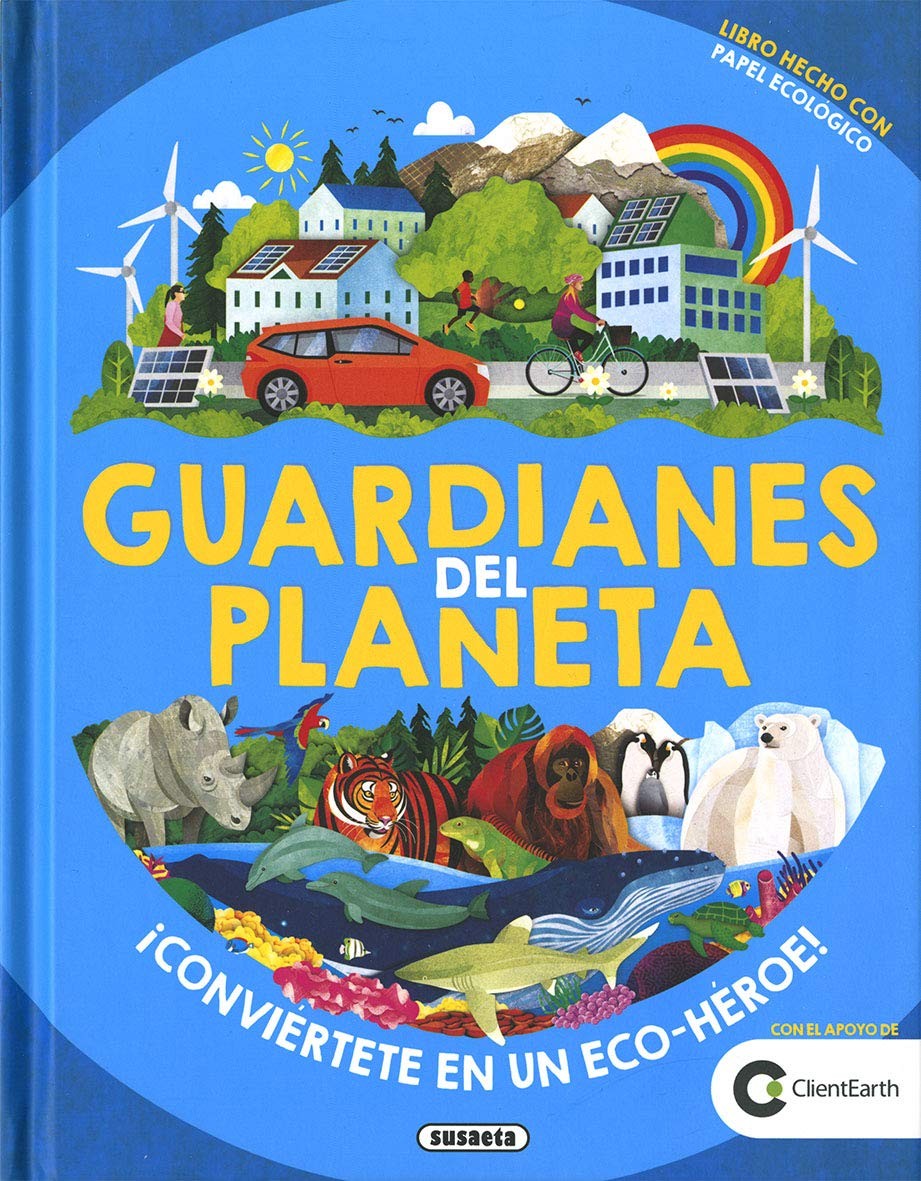 Guardianes del planeta By Ediciones, Susaeta Susaeta Ediciones,