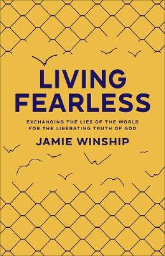 Living Fearless by Jamie Winship [Hardback]