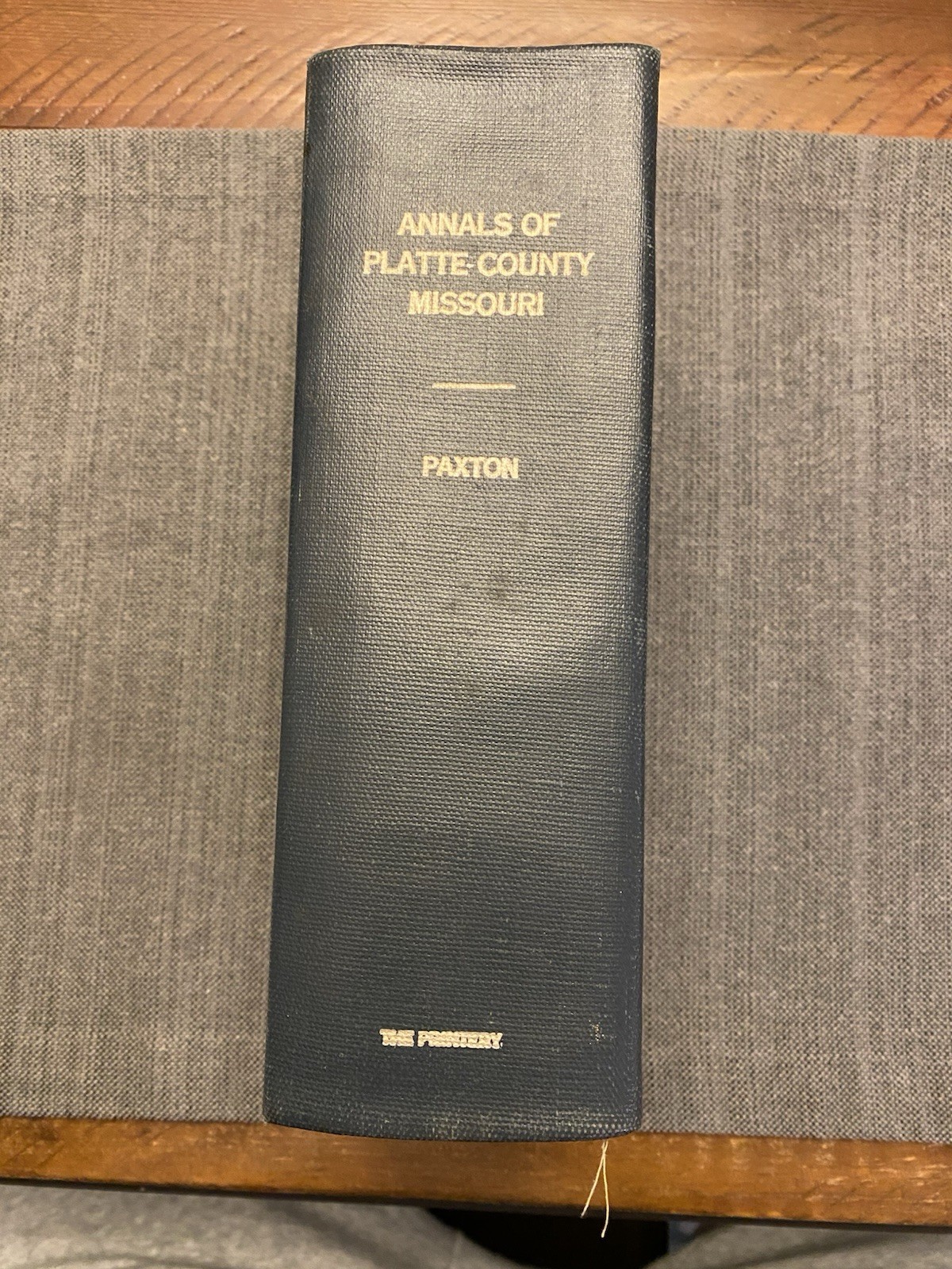 Annals of Platte County, Missouri 1897 by W. M. Paxton Reprint 1182 Pgs History