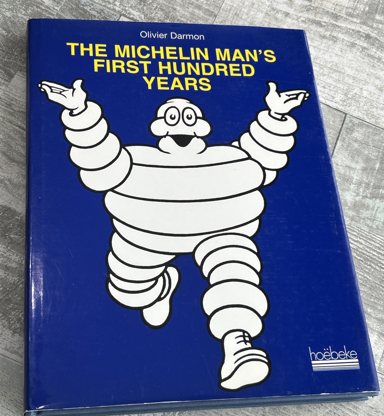The Michelin Man’s First Hundred Years By Olivier Darmon Hardback