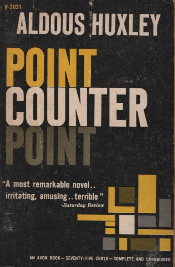 Point Counter Point by Aldous Huxley 444 pages published by Avon published 1928