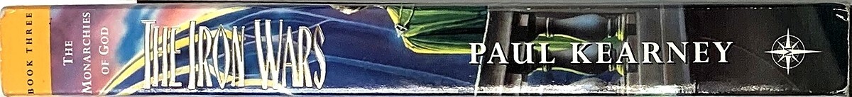The Iron Wars (The Monarchies of God #3) Paul Kearney PB Very Good 9781857989427