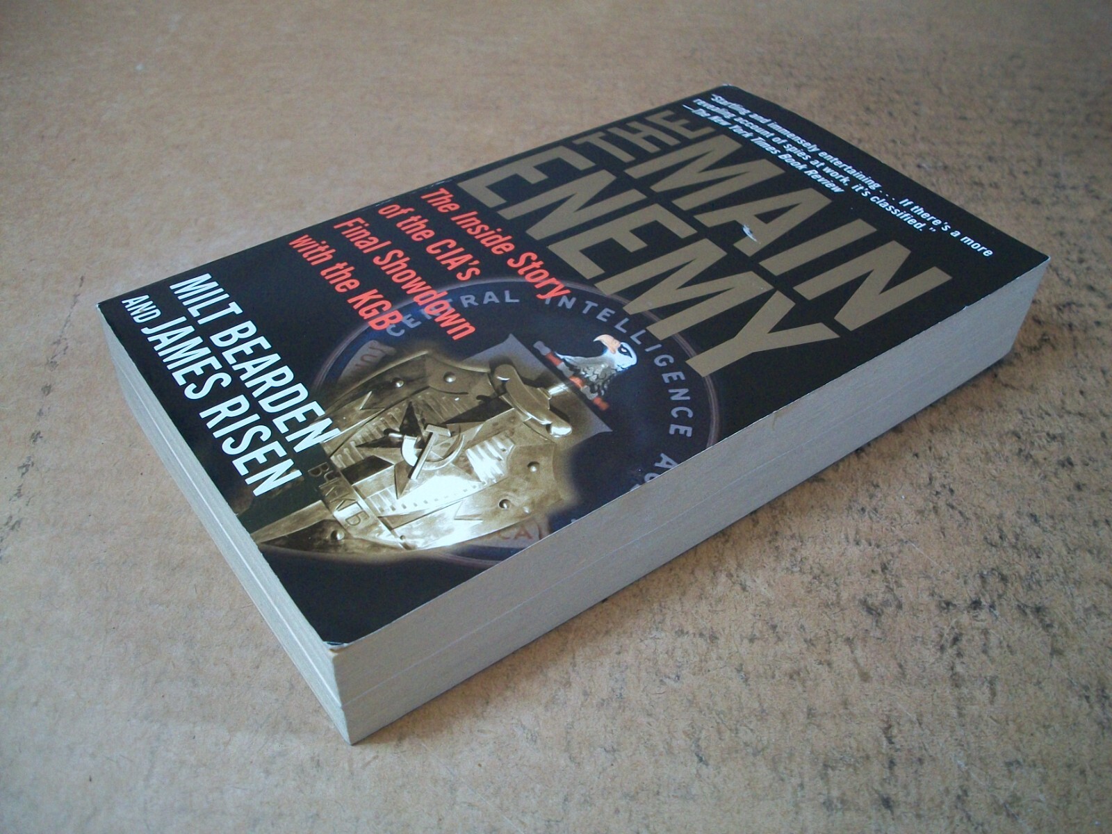 The Main Enemy : The Inside Story of the CIA’s Final Showdown with the KGB by…