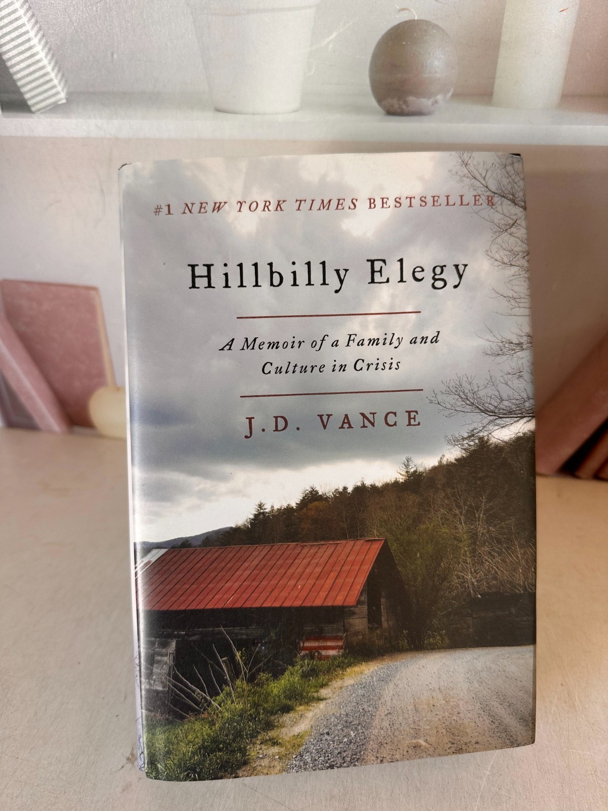 Hillbilly Elegy : A Memoir of a Family and Culture in Crisis by J. D. Vance 2016