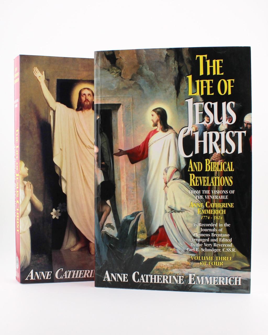 The Life of Jesus Christ and Biblical Revelations: From the Visions of Blessed A