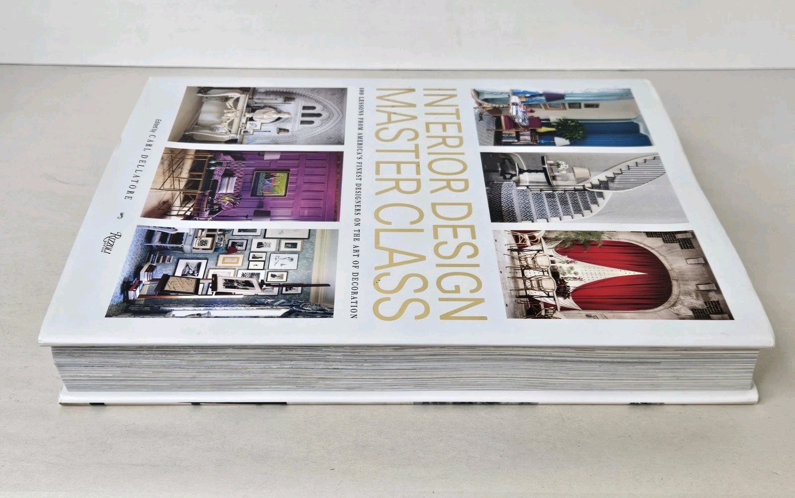 Interior Design Masterclass 100 Lessons Art Decoration Carl Dellatorre Rizzoli