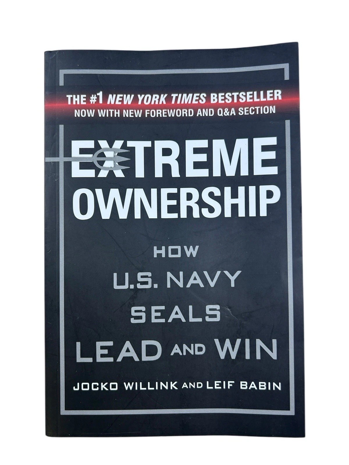 Extreme Ownership: How U.S. Navy Seals Lead and Win By Willink, Jocko