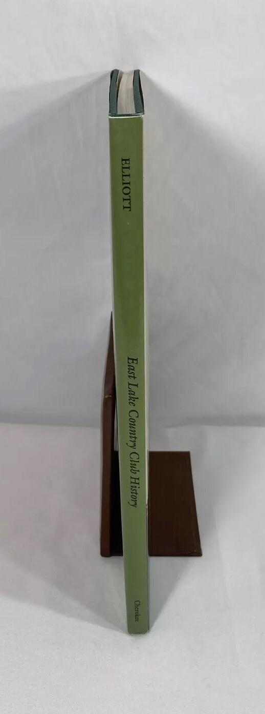 East Lake Country Club History: Home Course of Bobby Jones ~ 1984 HBDJ First Ed