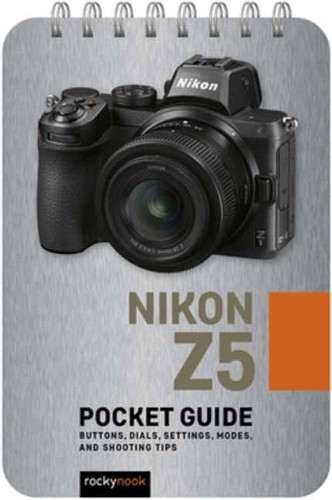 Rocky Nook Nikon Z5: Pocket Guide (Spiral Bound)