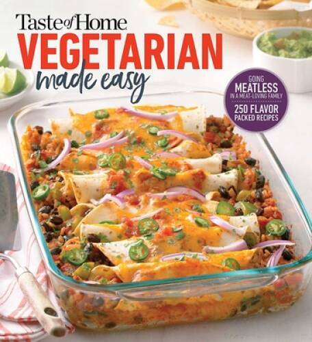 Taste of Home Vegetarian Made Easy: Going meatless in a meat l – VERY GOOD