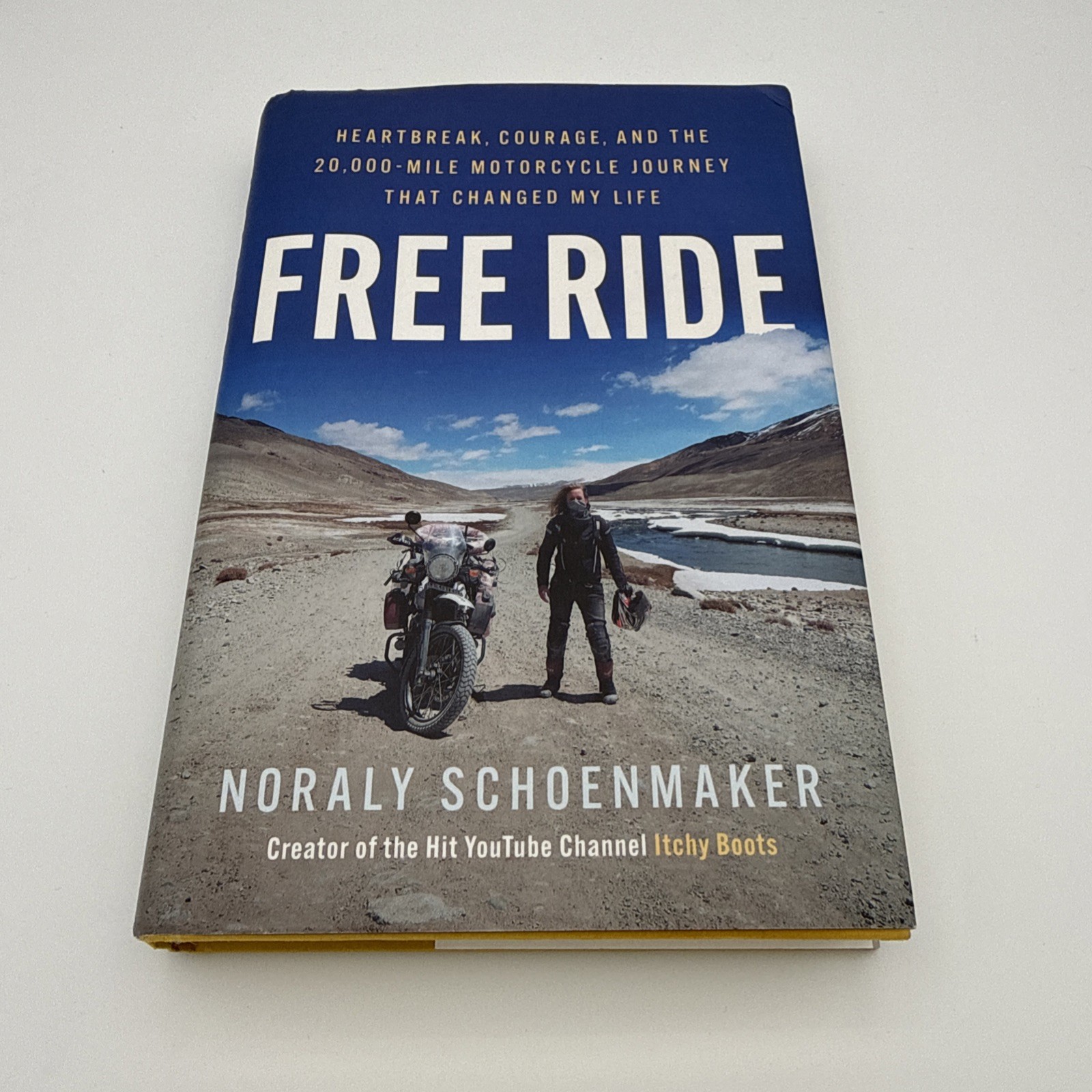 Free Ride : Heartbreak, Courage, and the 20,000-Mile Motorcycle Journey That…