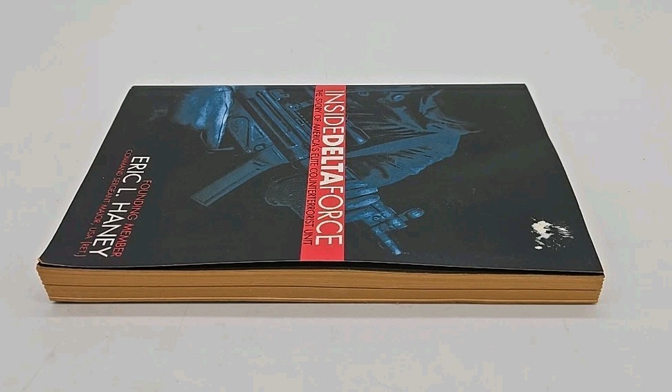 Inside Delta Force 2006 Eric Haney America’s Elite Counterterreroist Unit PB